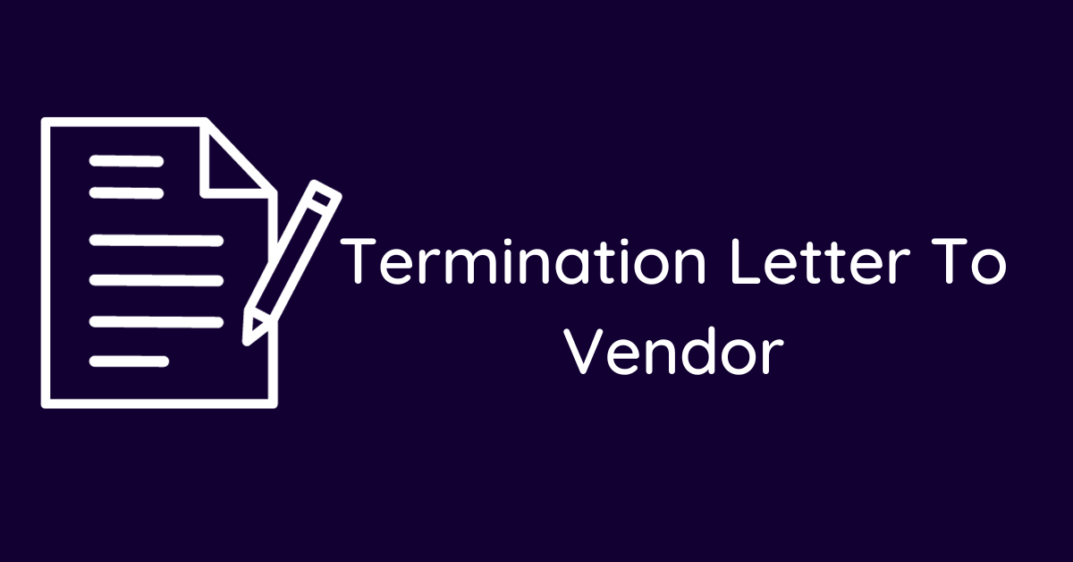 Termination Letter To Vendor