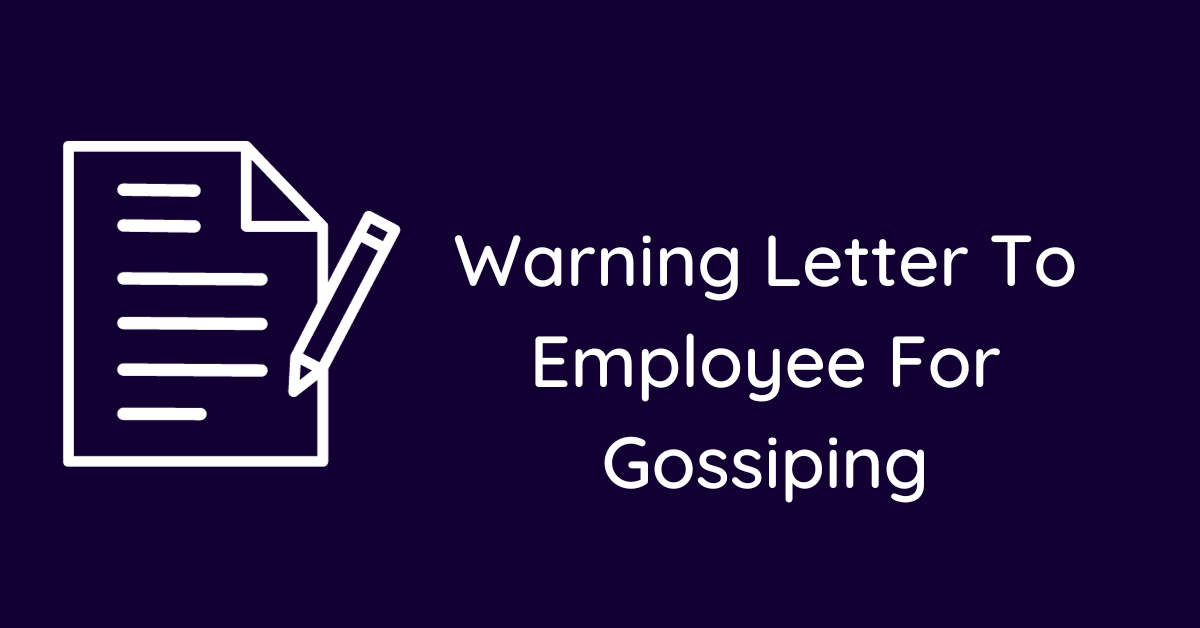 Warning Letter To Employee For Gossiping