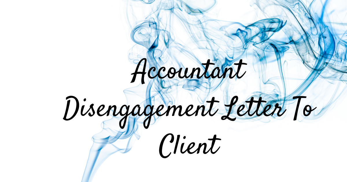 Accountant Disengagement Letter To Client