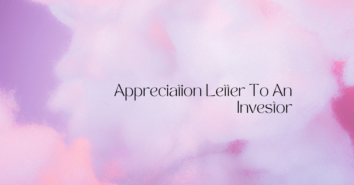 Appreciation Letter To An Investor