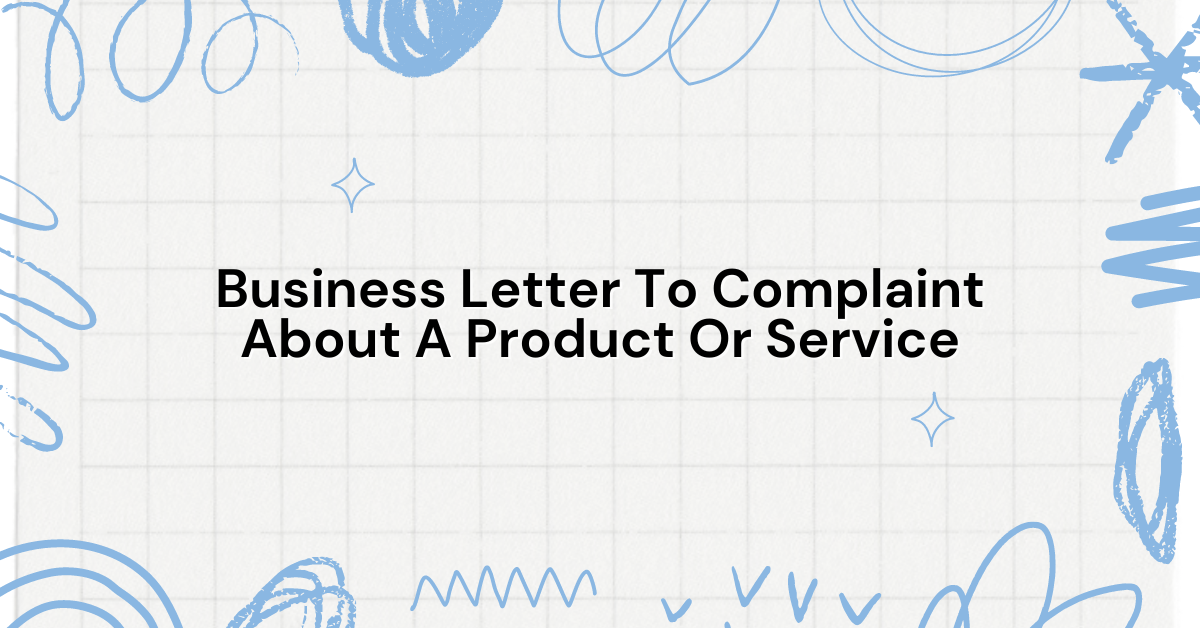 Business Letter To Complaint About A Product Or Service