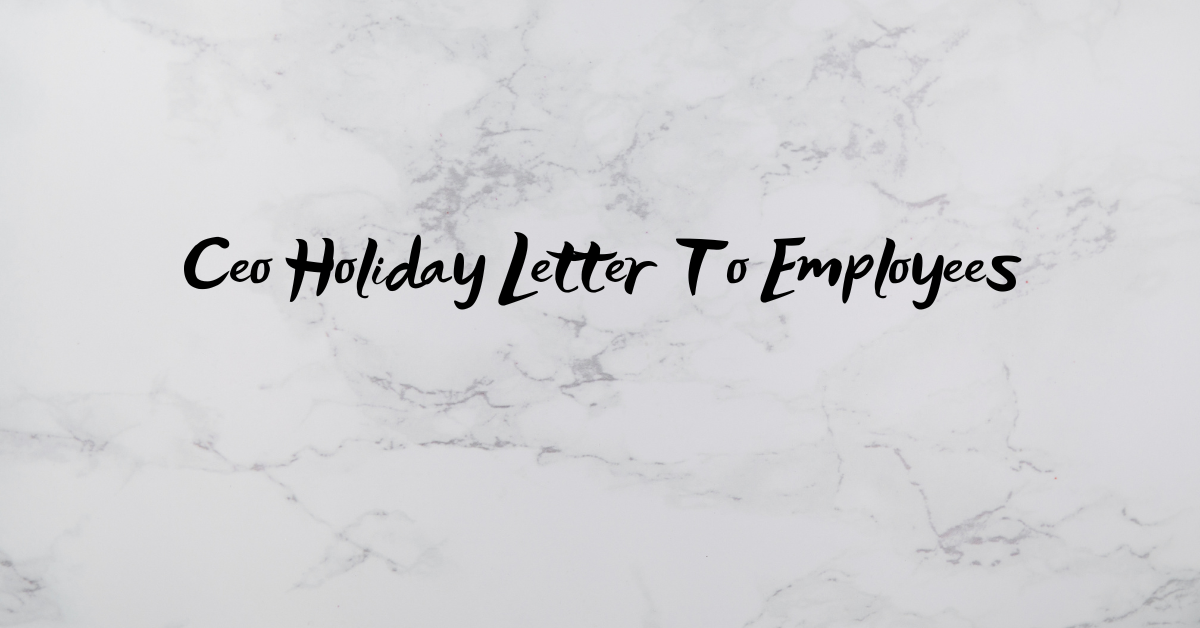 Ceo Holiday Letter To Employees