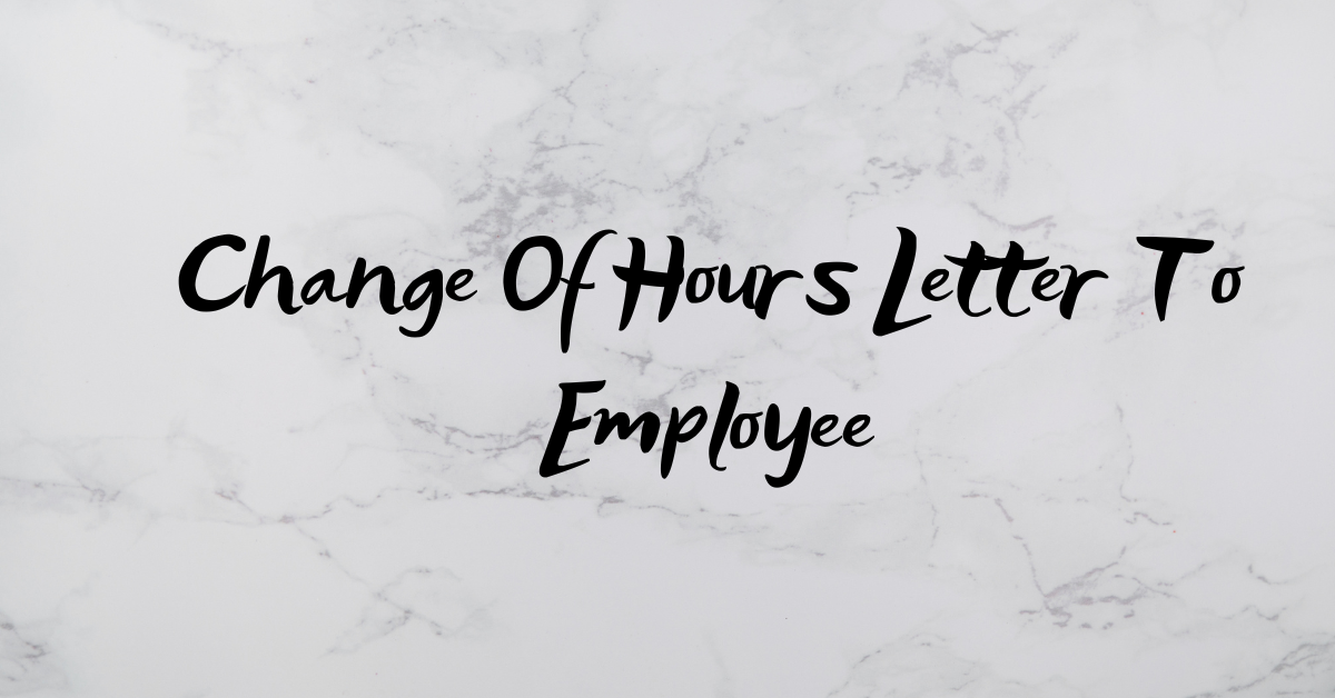 Change Of Hours Letter To Employee