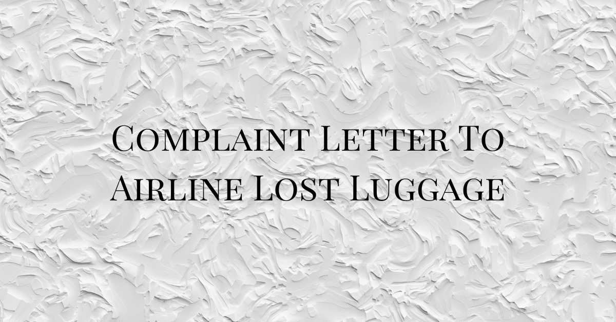 Complaint Letter To Airline Lost Luggage