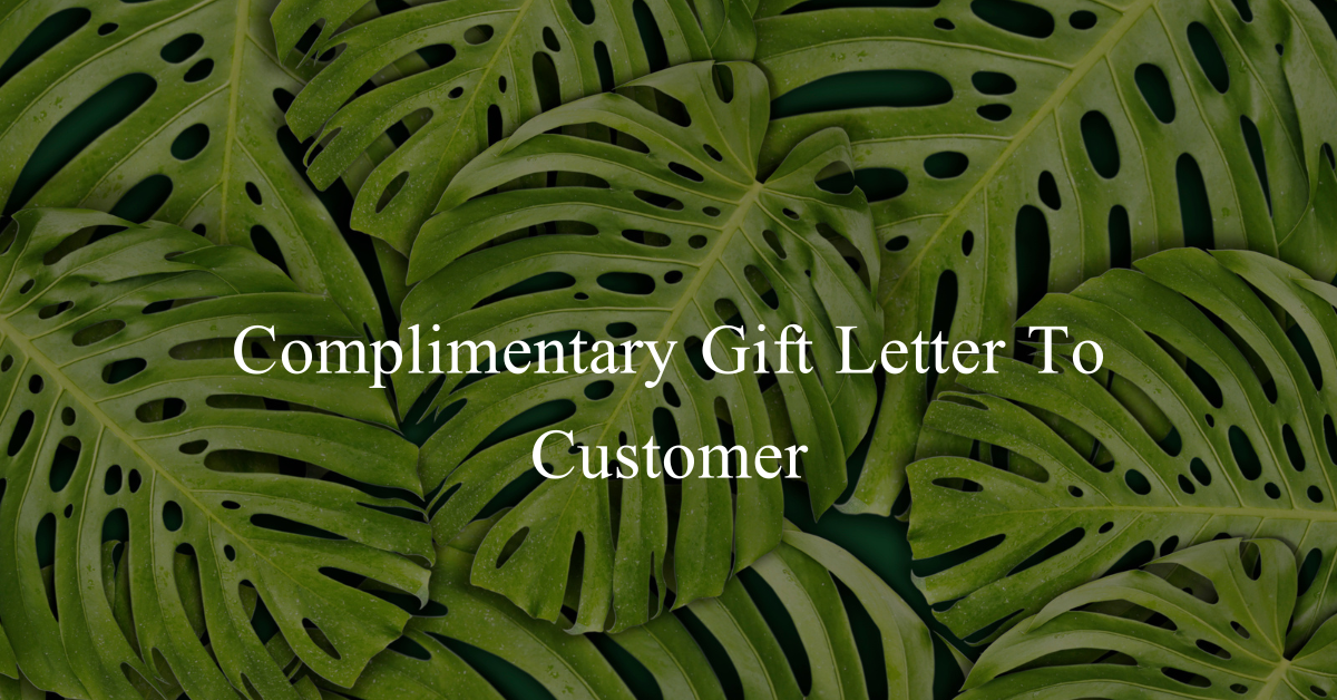 Complimentary Gift Letter To Customer