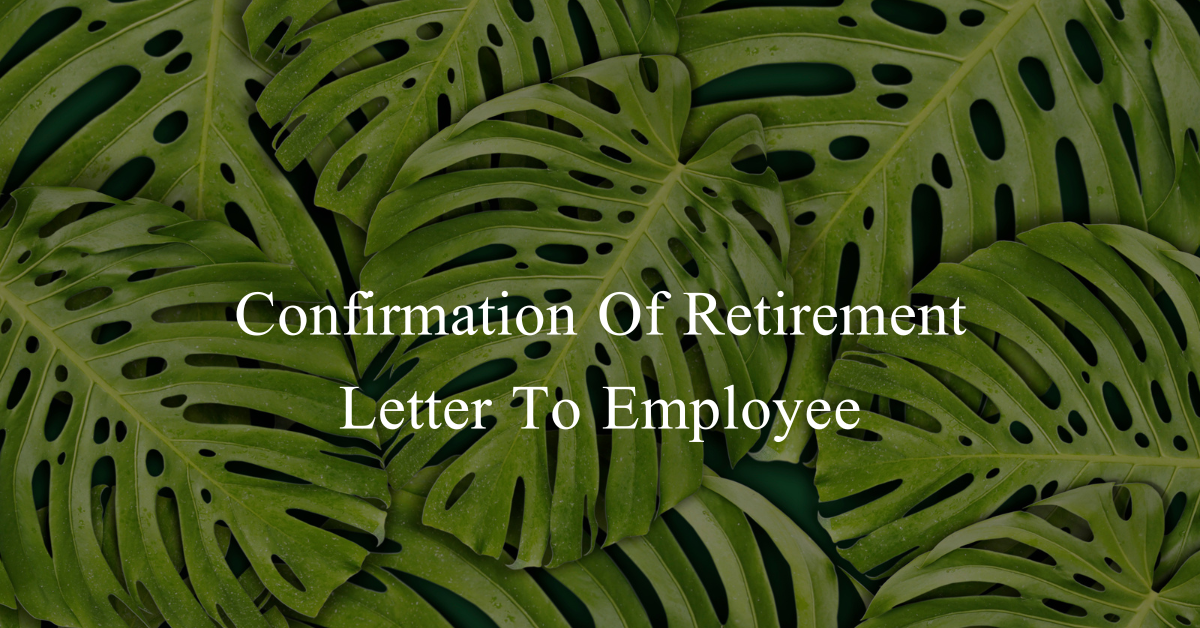 Confirmation Of Retirement Letter To Employee