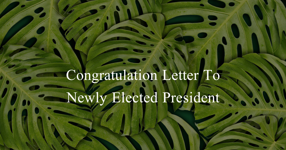 Congratulation Letter To Newly Elected President