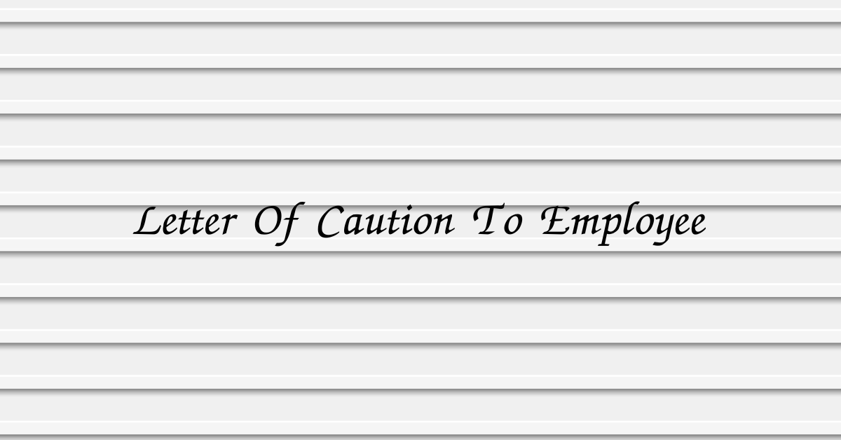 Letter Of Caution To Employee