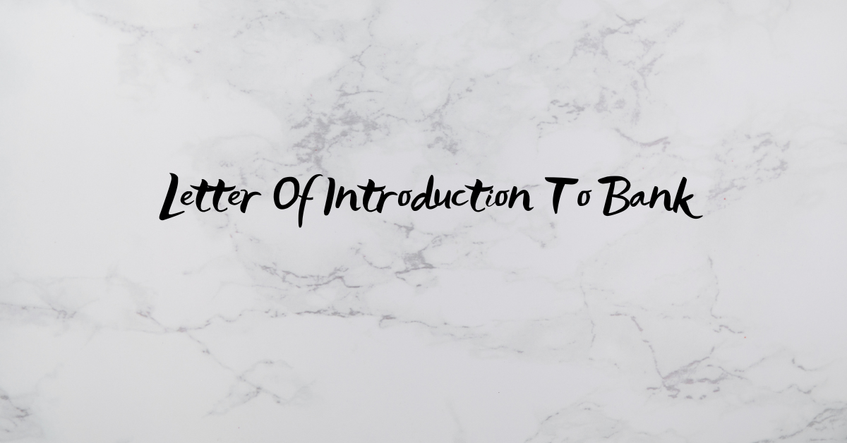 Letter Of Introduction To Bank