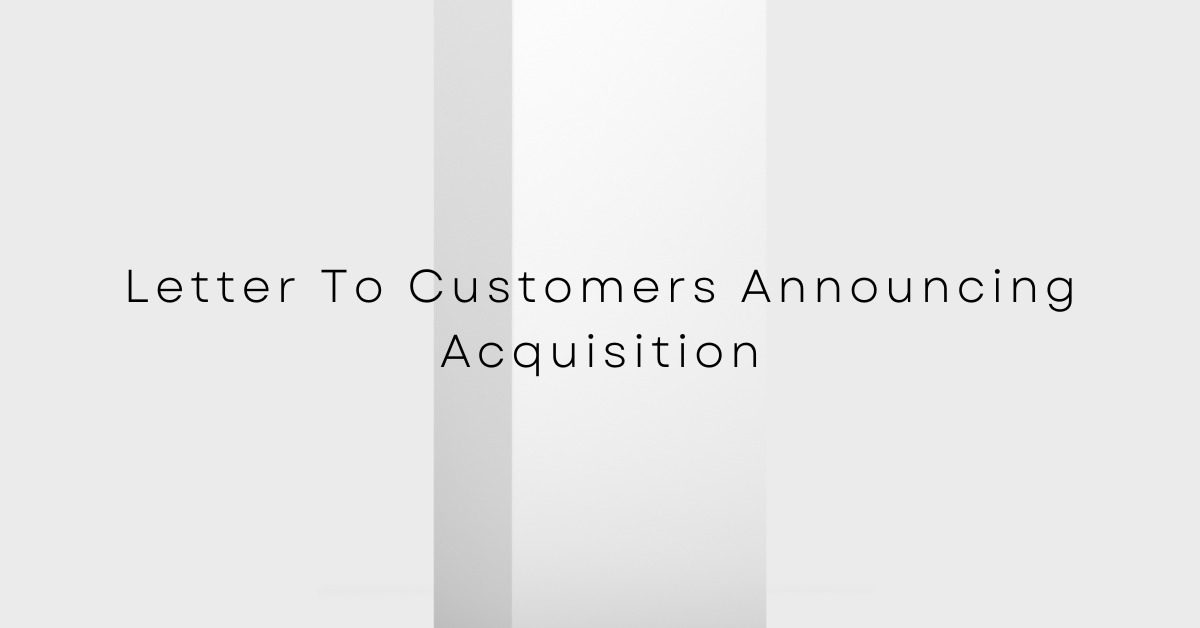 Letter To Customers Announcing Acquisition