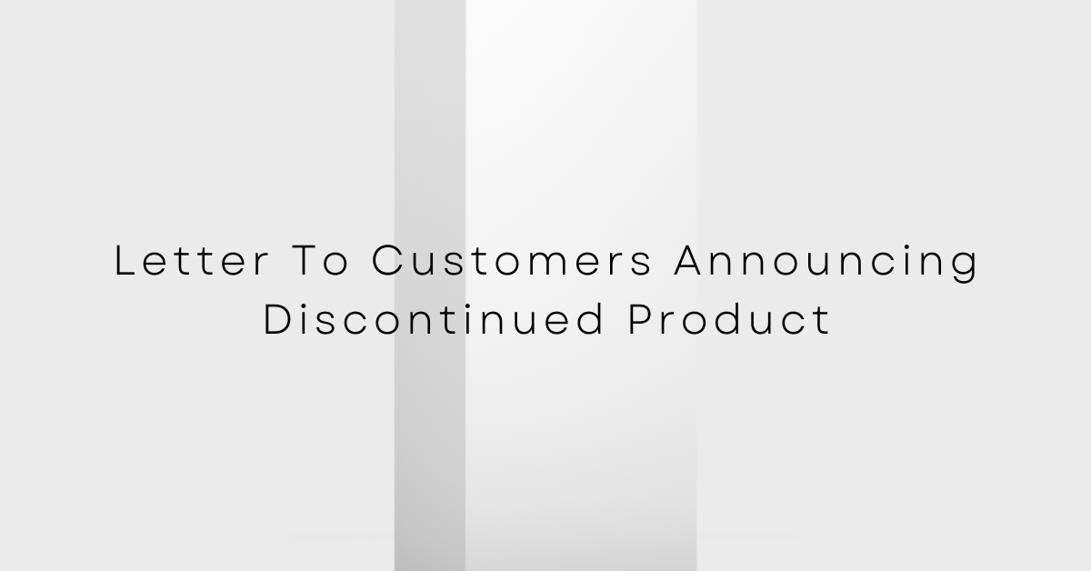 Letter To Customers Announcing Discontinued Product