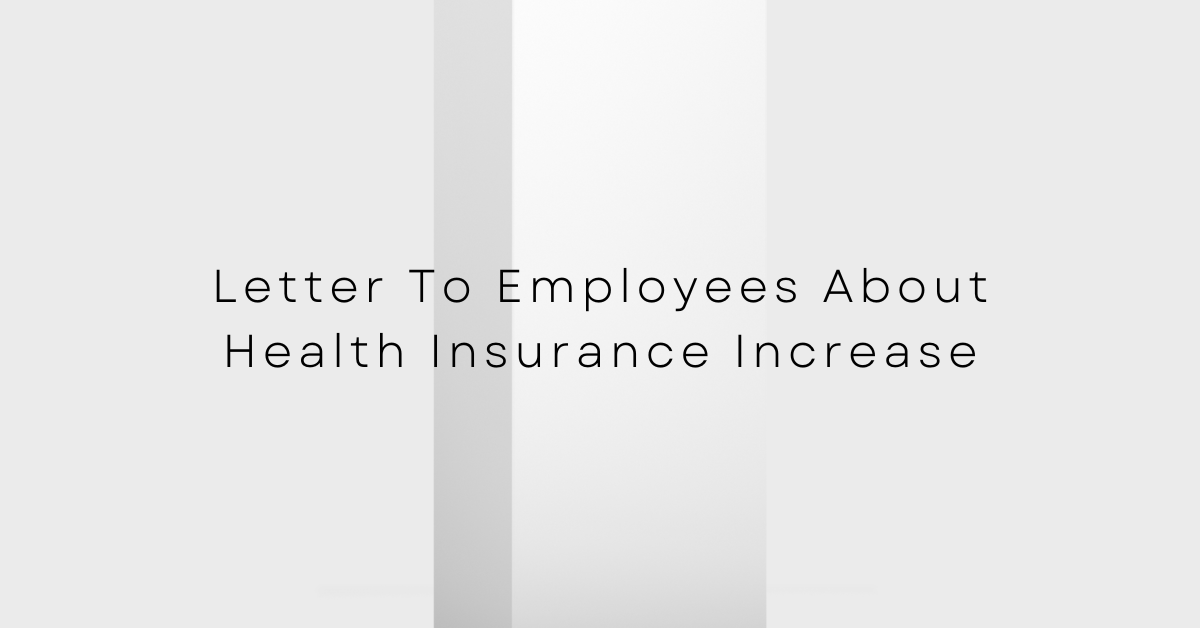 Letter To Employees About Health Insurance Increase