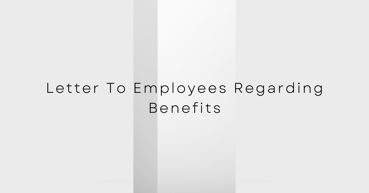 Letter To Employees Regarding Benefits