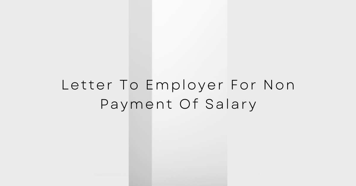 Letter To Employer For Non Payment Of Salary