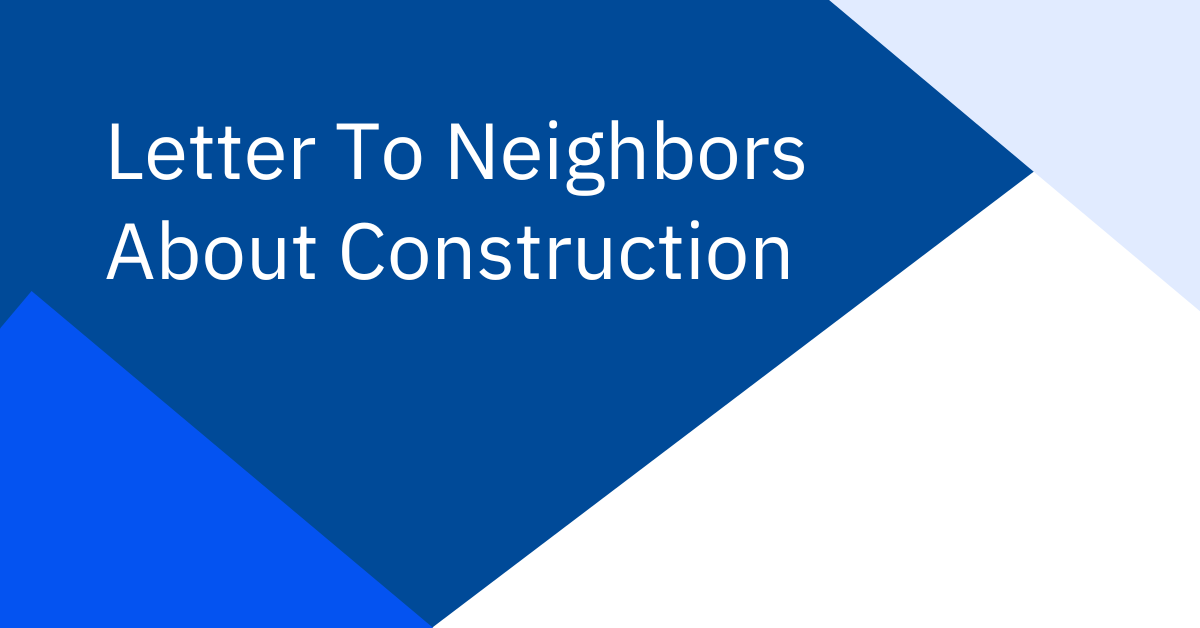 Letter To Neighbors About Construction