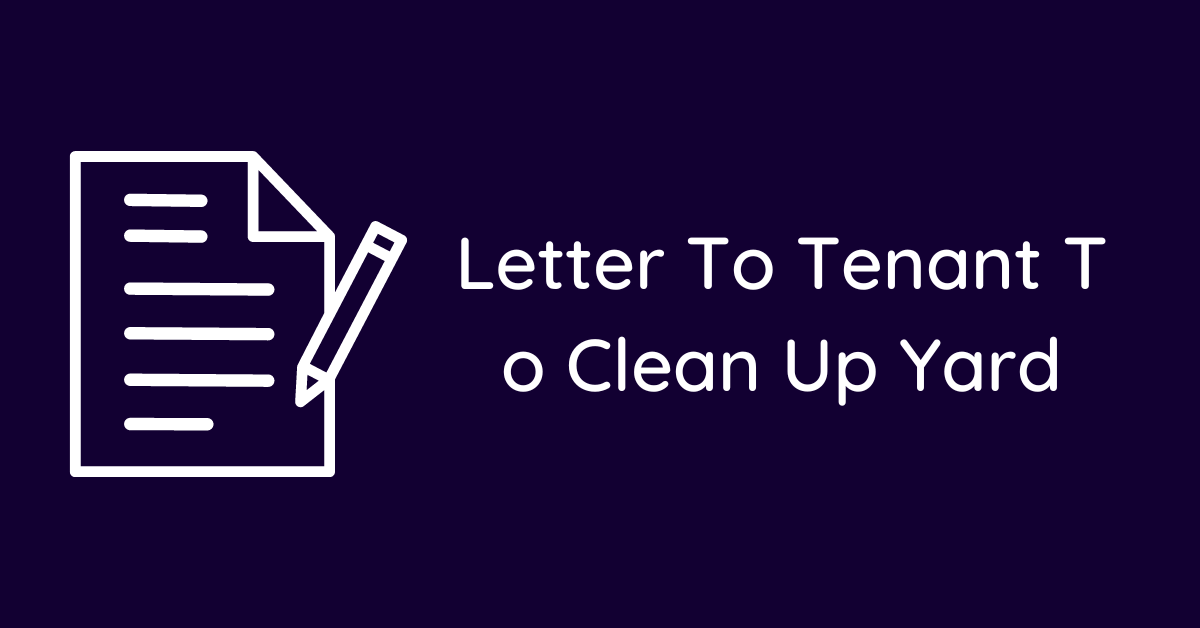 Letter To Tenant To Clean Up Yard