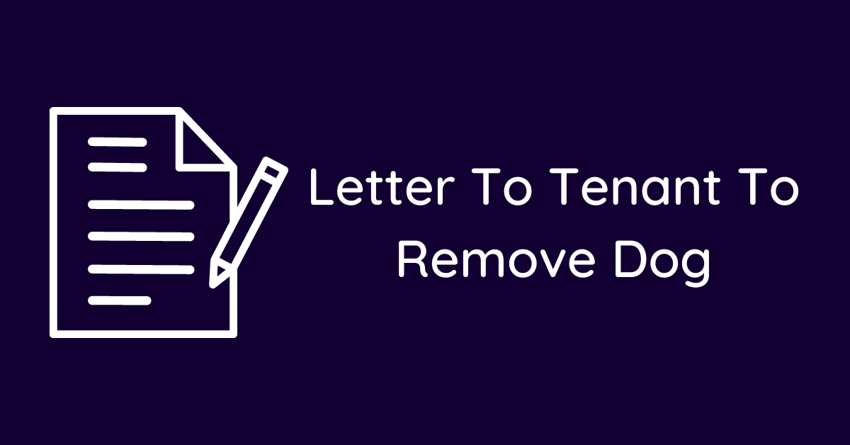 Letter To Tenant To Remove Dog