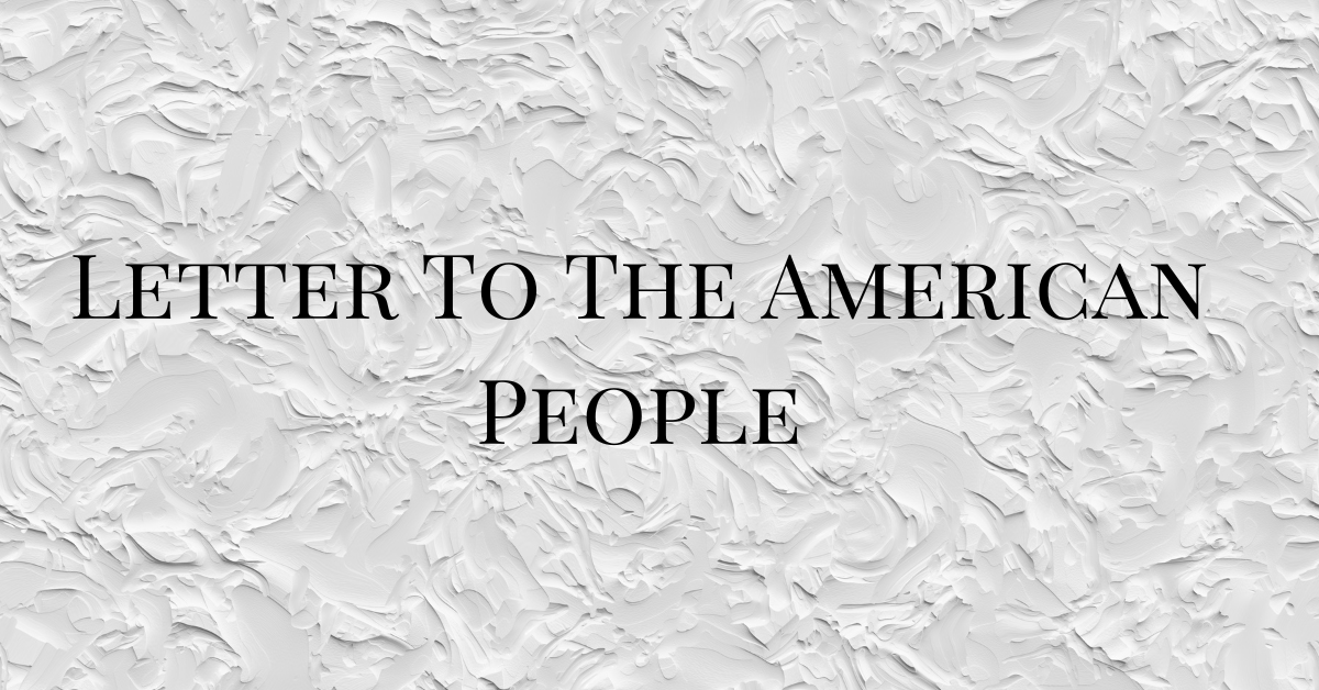 Letter To The American People