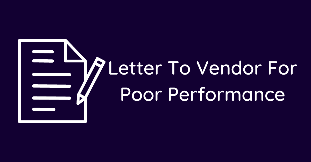 Letter To Vendor For Poor Performance