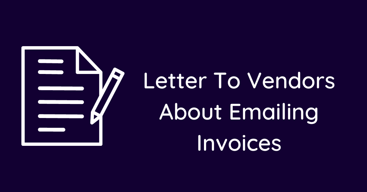 Letter To Vendors About Emailing Invoices