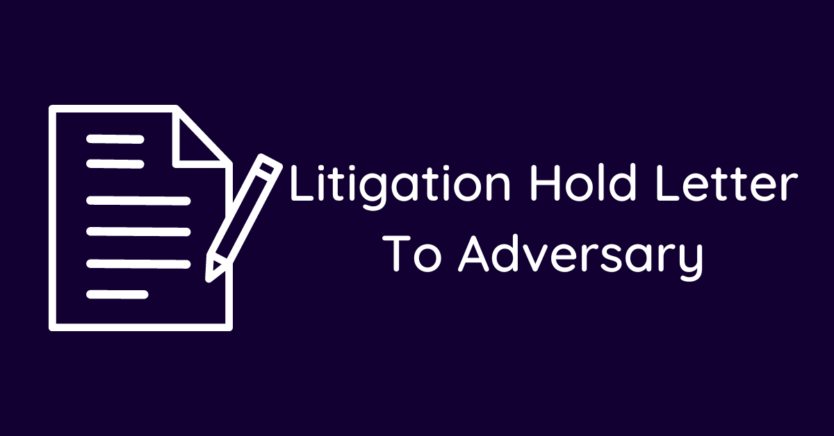 Litigation Hold Letter To Adversary