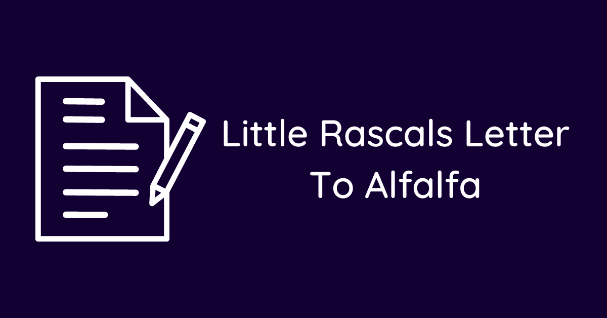 Little Rascals Letter To Alfalfa