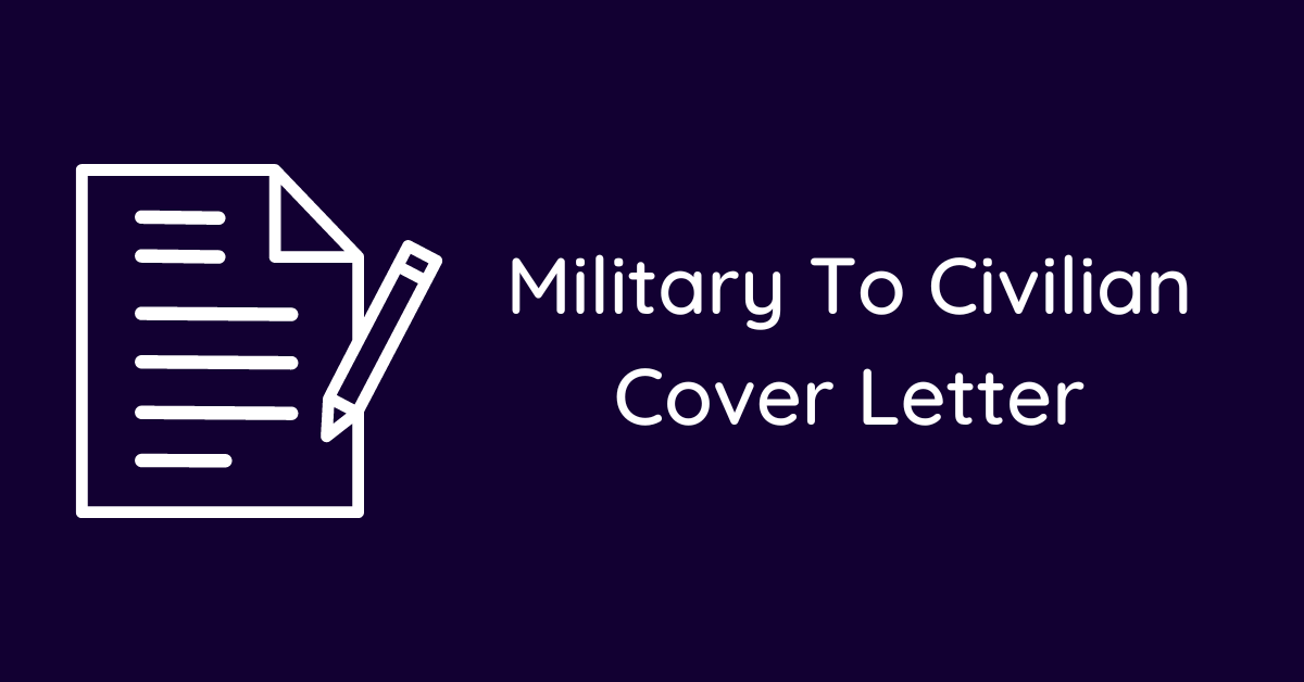 Military To Civilian Cover Letter