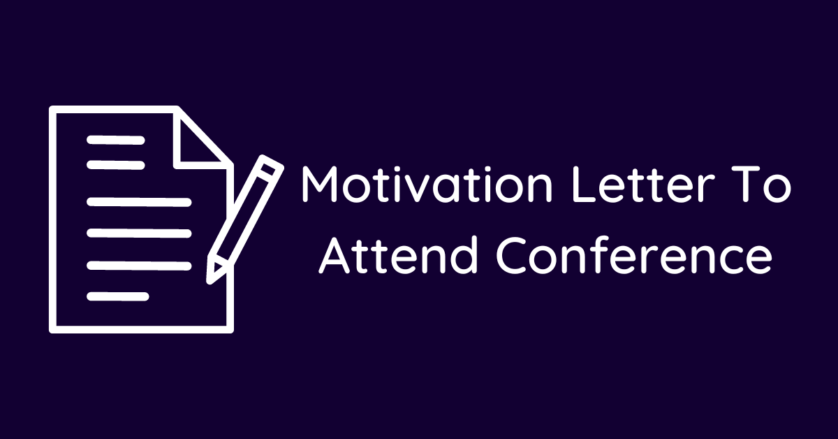 Motivation Letter To Attend Conference