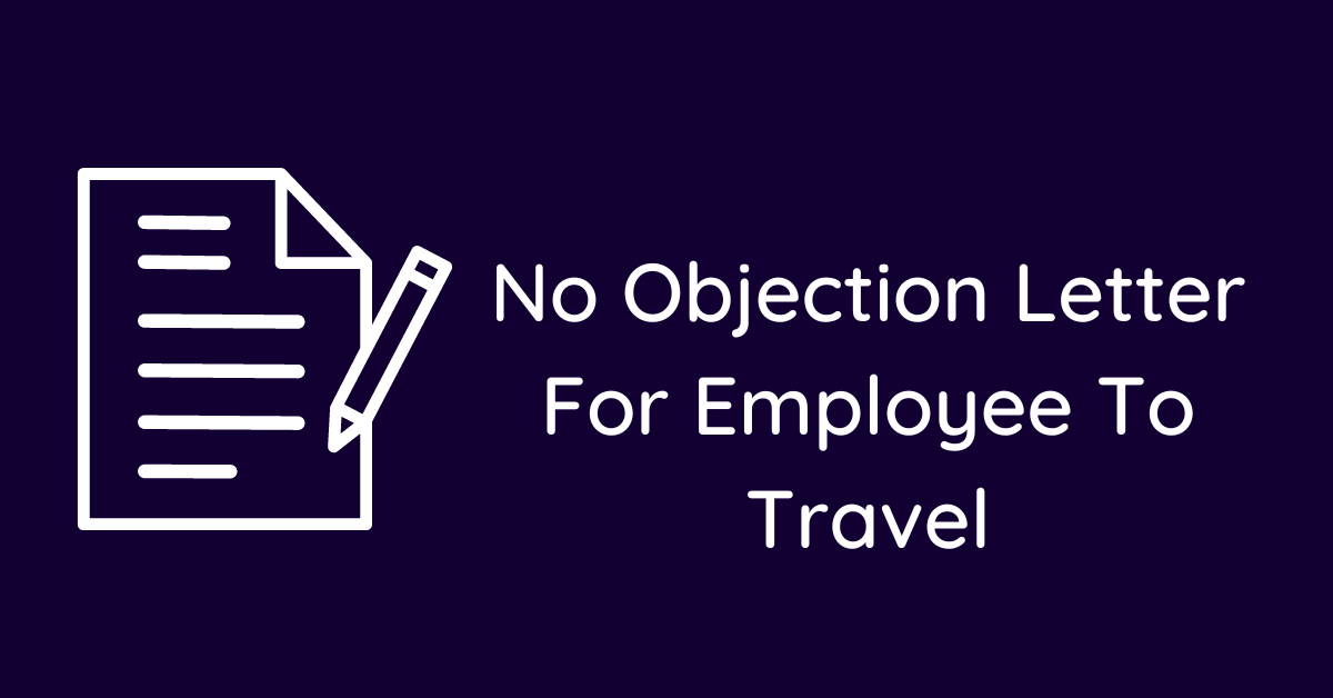 No Objection Letter For Employee To Travel