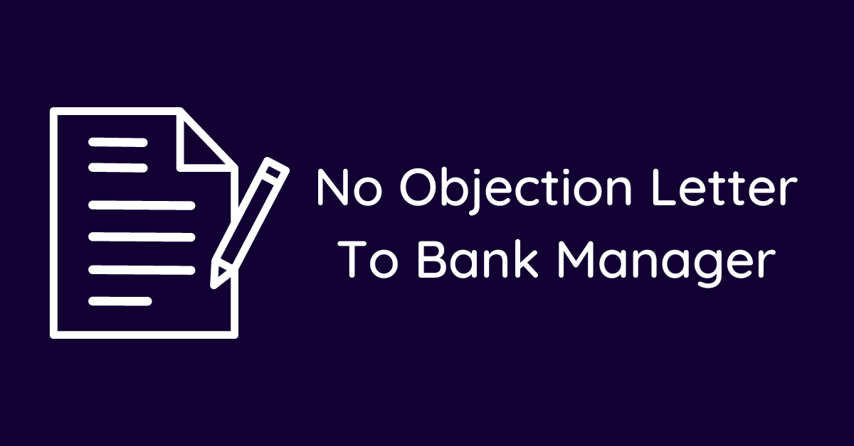 No Objection Letter To Bank Manager