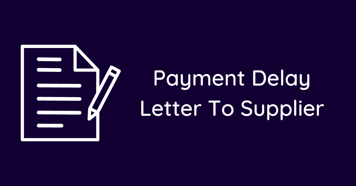 Payment Delay Letter To Supplier