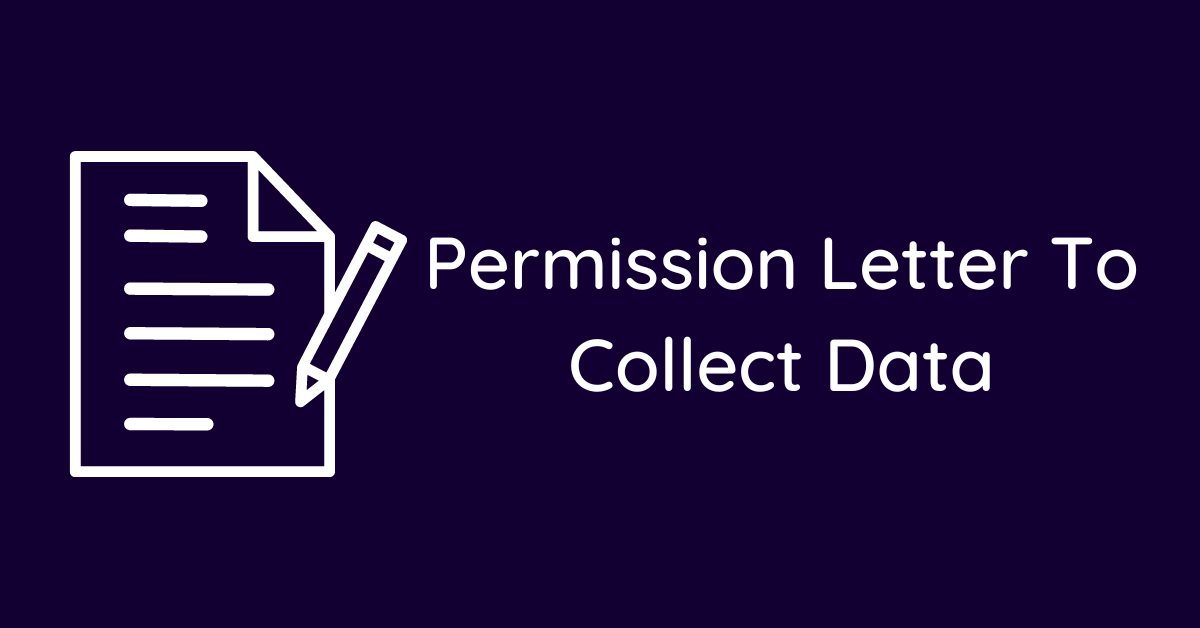 Permission Letter To Collect Data