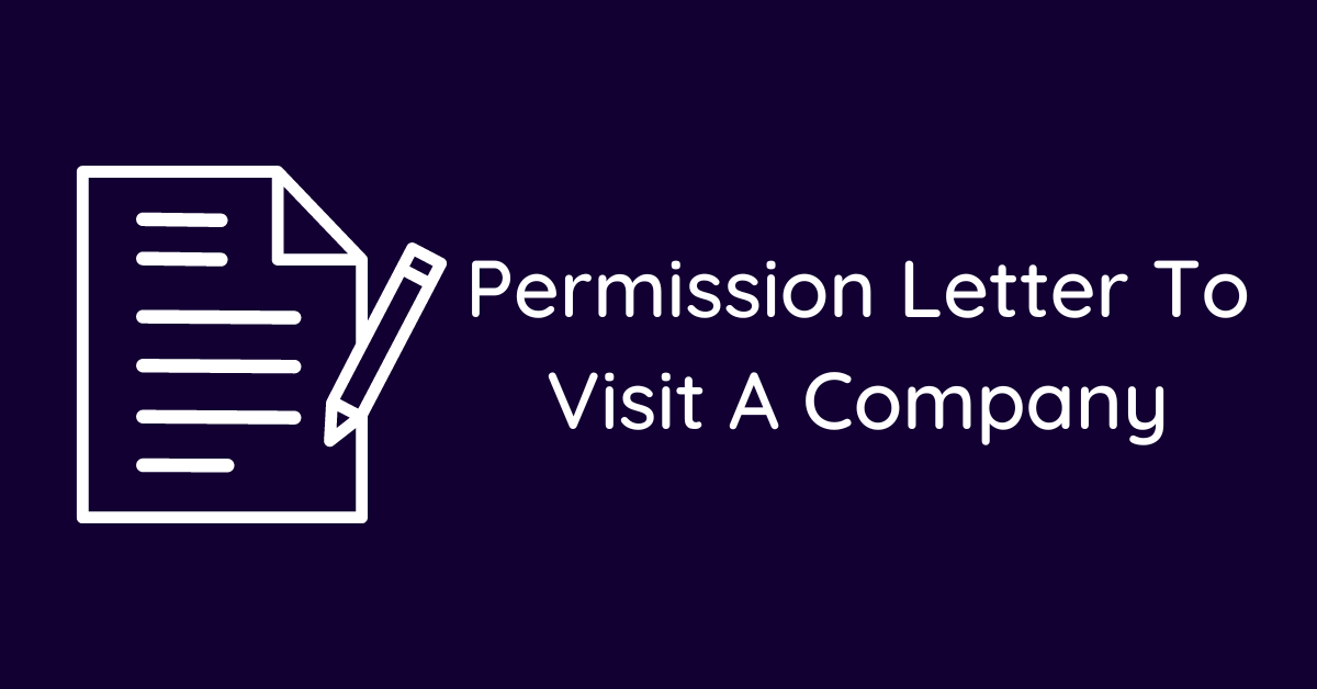 Permission Letter To Visit A Company