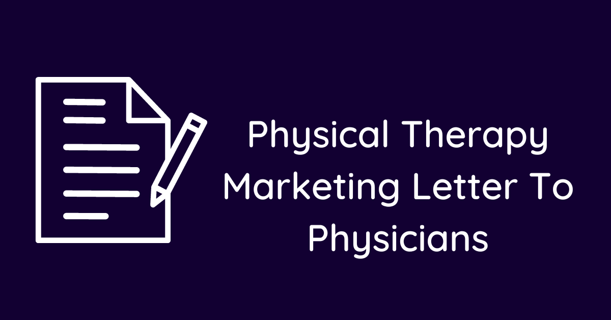 Physical Therapy Marketing Letter To Physicians