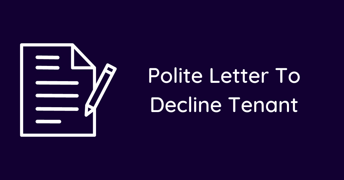 Polite Letter To Decline Tenant