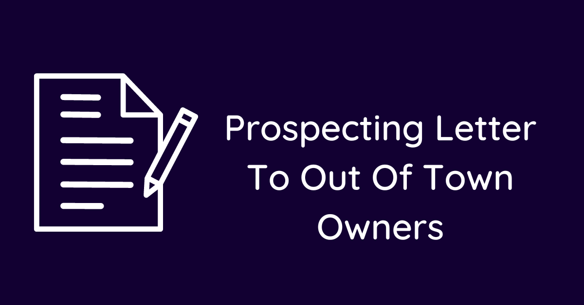 Prospecting Letter To Out Of Town Owners