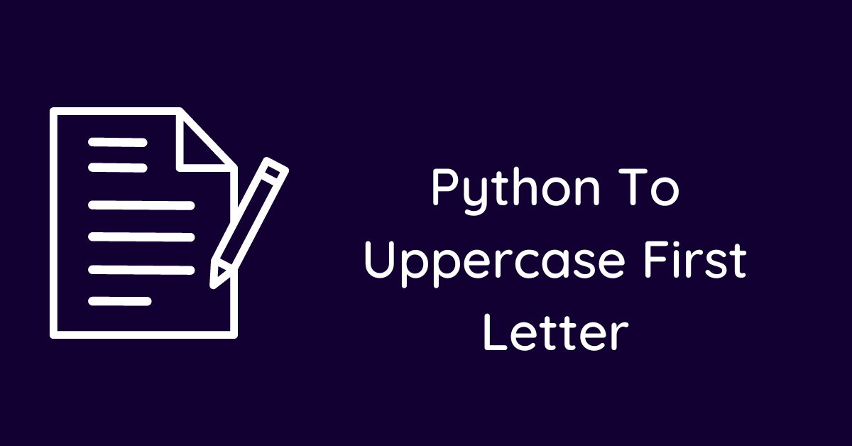 Python To Uppercase First Letter