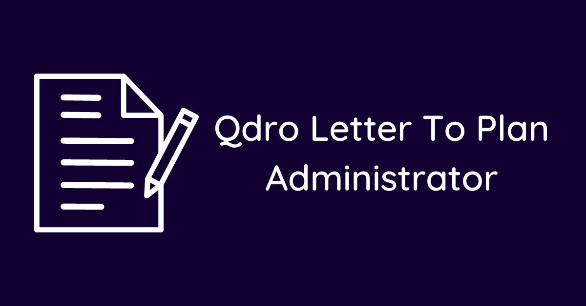 Qdro Letter To Plan Administrator