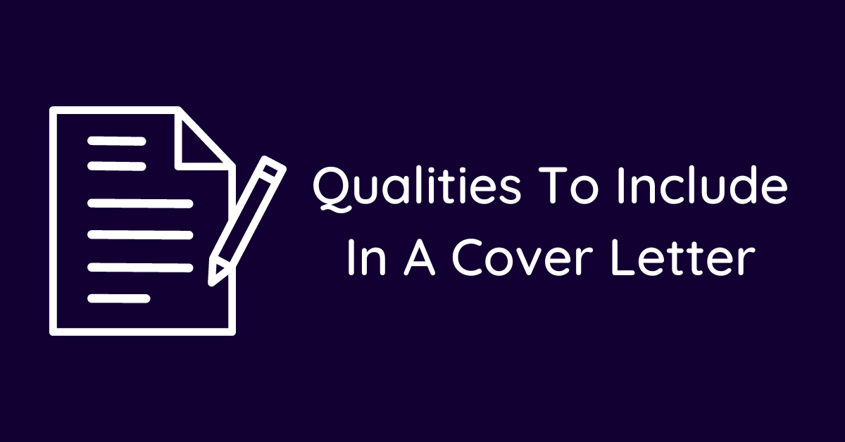 Qualities To Include In A Cover Letter