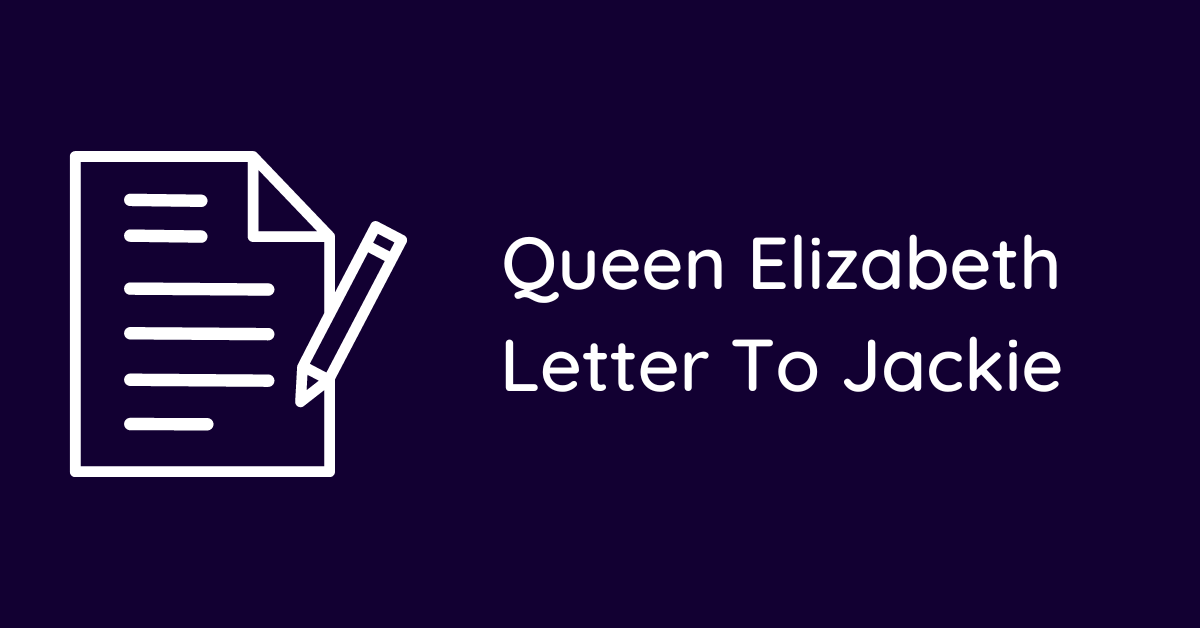 Queen Elizabeth Letter To Jackie