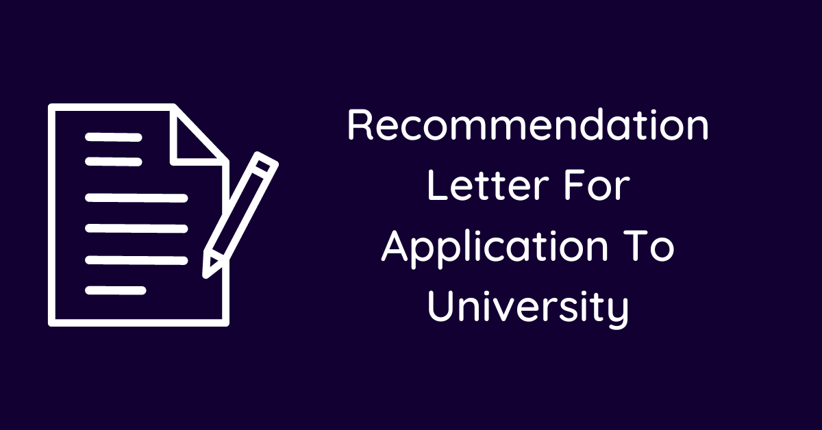 Recommendation Letter For Application To University