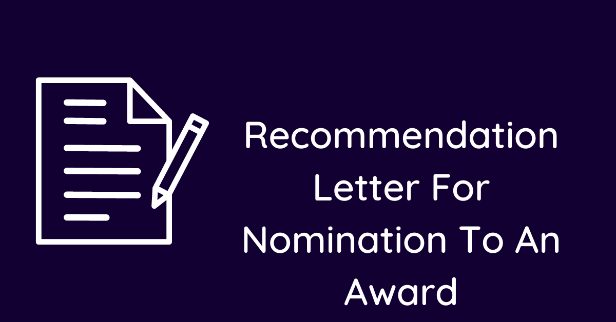 Recommendation Letter For Nomination To An Award