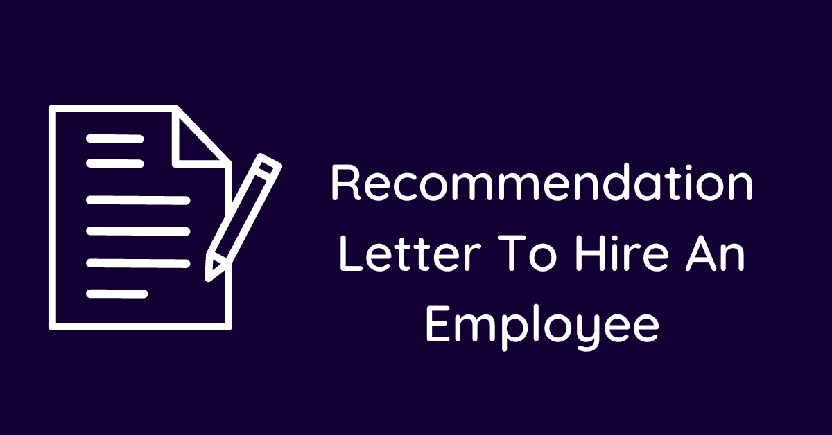 Recommendation Letter To Hire An Employee