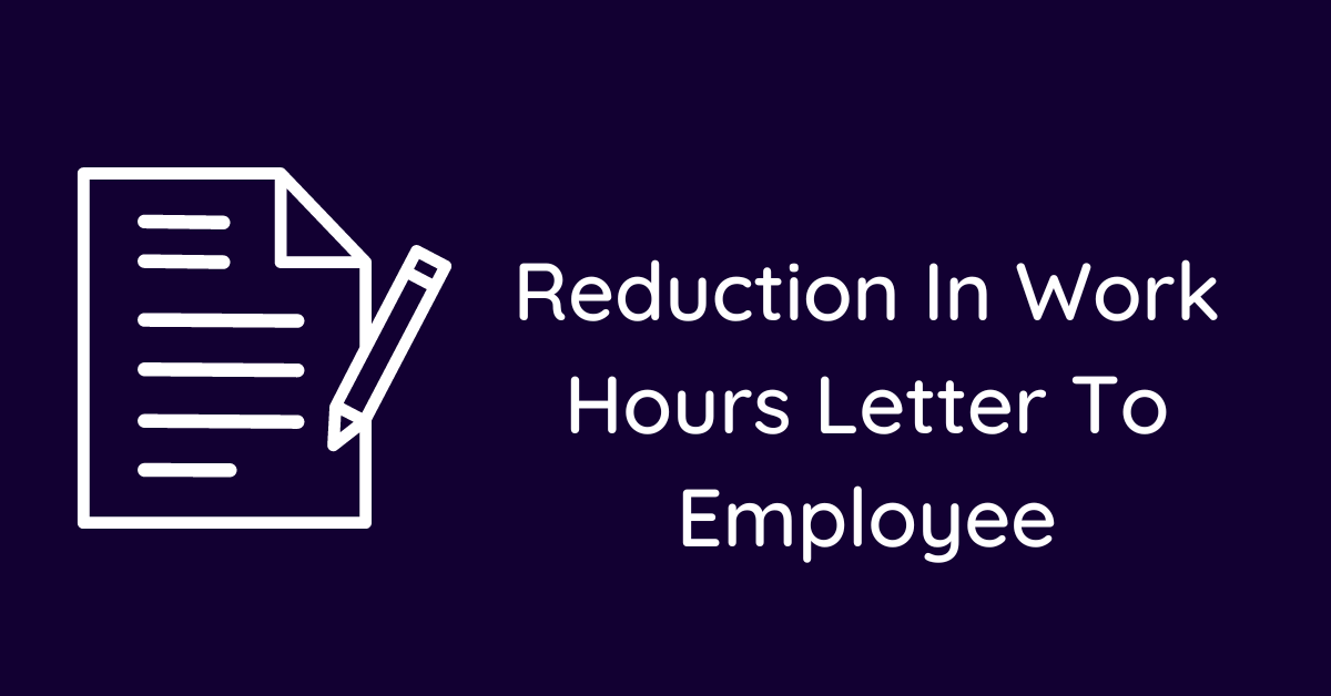 Reduction In Work Hours Letter To Employee