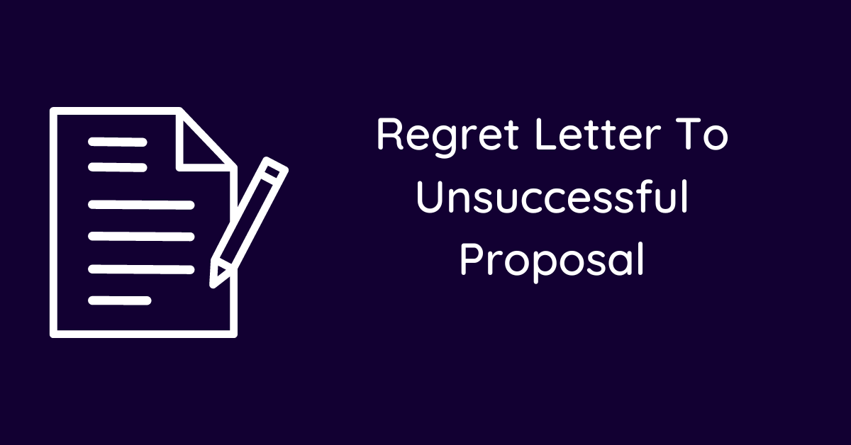 Regret Letter To Unsuccessful Proposal