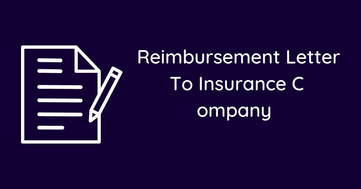 Reimbursement Letter To Insurance Company