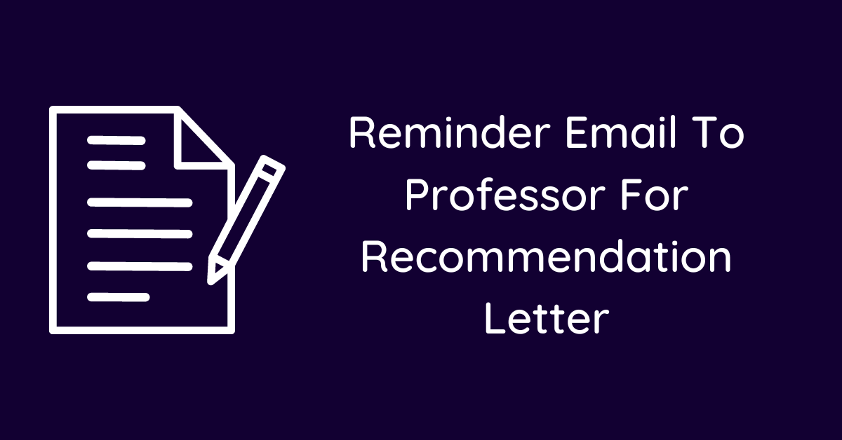 Reminder Email To Professor For Recommendation Letter