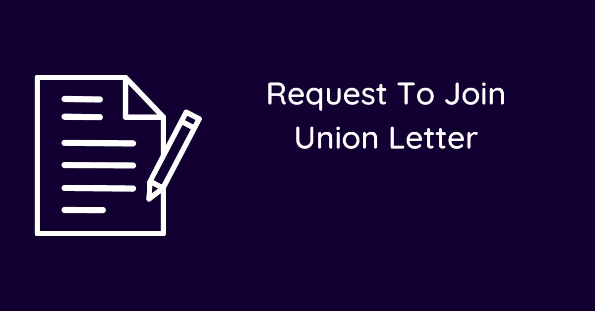 Request To Join Union Letter