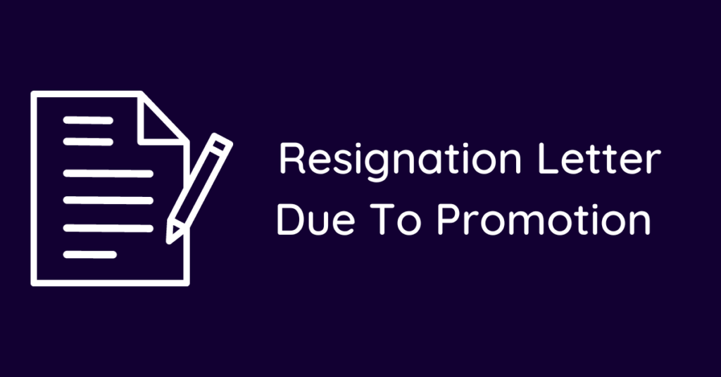 Resignation Letter Due To Promotion