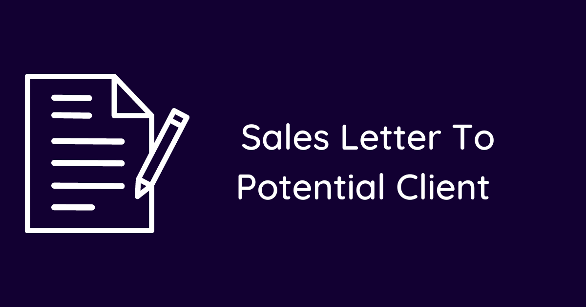 Sales Letter To Potential Client (5 Samples)
